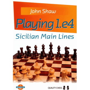 shaw playing 1.e4 sicilian main lines