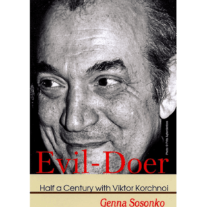 sosonko evil doer half a century with viktor korchnoi