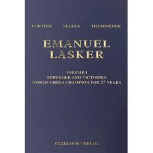 forster, negele, tischbierek emanuel lasker vol. 1