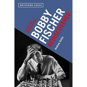 soltis bobby fischer rediscovered revised edition