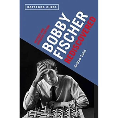 soltis bobby fischer rediscovered revised edition