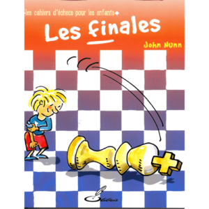 nunn les finales les cahiers d'échecs pour les enfants