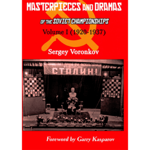 voronkov masterpieces and dramas of the soviet championships vol 1