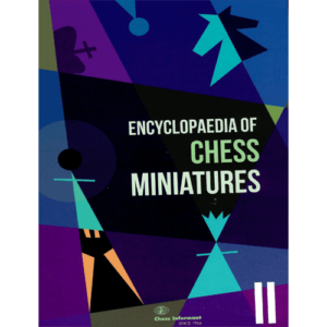 encyclopédie of chess miniatures volume ii