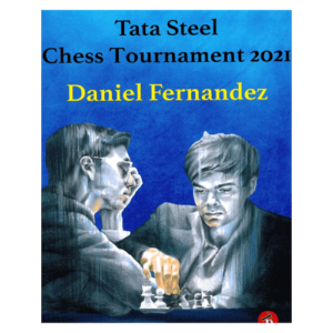 fernandez tata steel chess tournament 2021