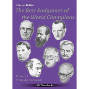 mÜller the best endgames of the world champions volume 1 from steinitz to tal