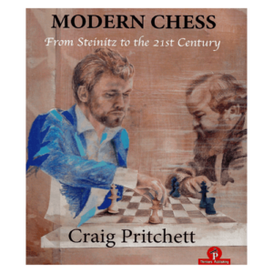 pritchett modern chess from steinitz to the 21st century