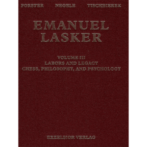 forster/negele/tischbierek emanuel lasker volume iii