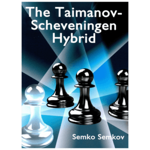 semkov the taimanov scheveningen hybrid