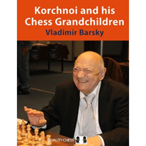 barsky korchnoi and his chess grandchildren