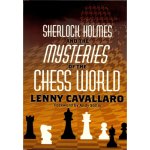 cavalllaro sherlock holmes and the mysteries of the chess world