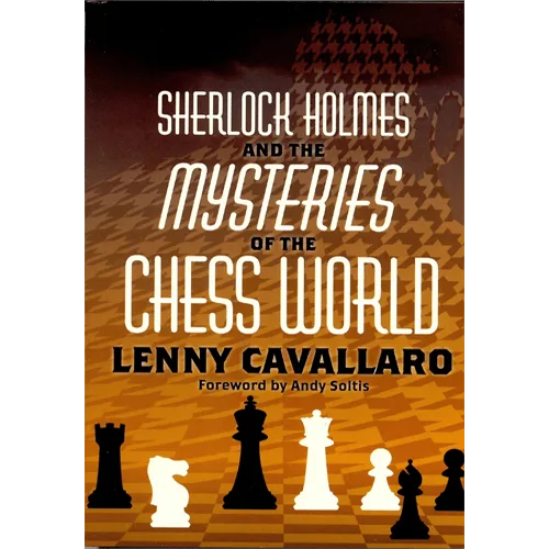 cavalllaro sherlock holmes and the mysteries of the chess world