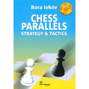 ivkov chess parallels (strategy and tactics)