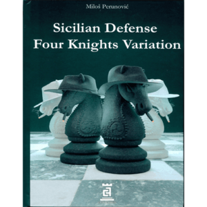 perunovic sicilian defense : four knights variation ( hardcover)