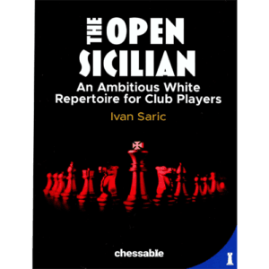 saric the open sicilian an ambitious white repertoire for club players ( hardcover)