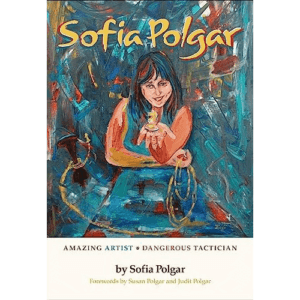 polgar sofia polgar : amazing artist / dangerous tactician