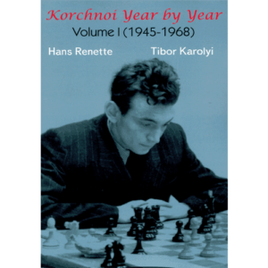 renette/karolyi korchnoi year by year volume 1 (1945 1968)