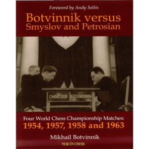 botvinnik botvinnik versus smyslov and petrosian