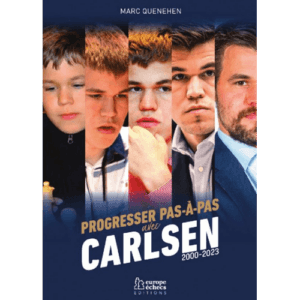 quenehen progresser pas à pas avec carlsen 2000 2023