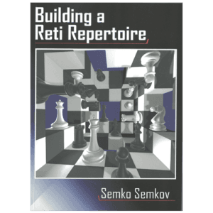 semkov building a reti repertoire