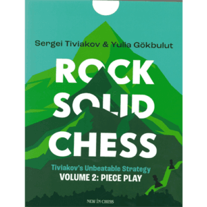 tiviakov/gökbulut rock solid chess volume 2