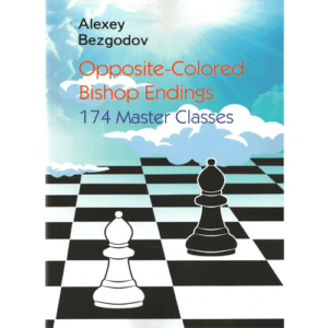 bezgodov opposite colored bishop endings (174 master classes)