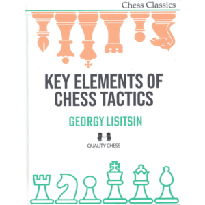 lisitsin key elements of chess tactics