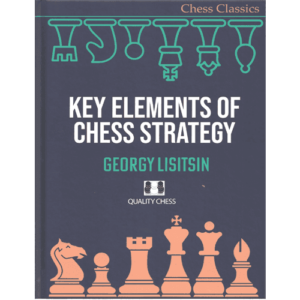 lisitsin key elements of chess strategy