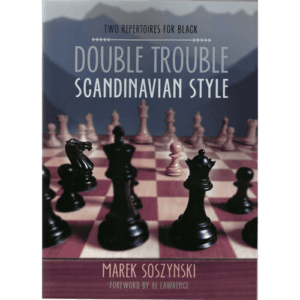 soszynski double trouble scandinavian style (two repertoires for black)