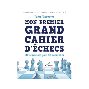 giannatos mon premier grand cahier d&#039;échecs