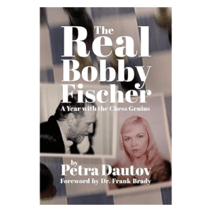 dautov the real bobby fischer (a year with the chess genius)