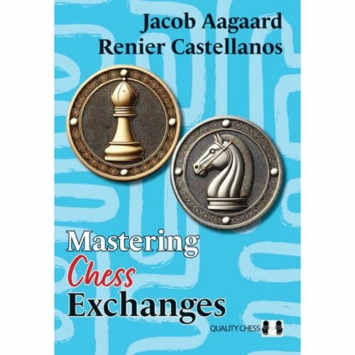 aagaard/castellanos mastering chess exchanges