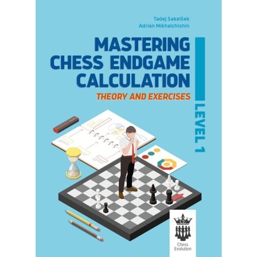 sakelsek/mikhalchishin mastering chess endgame calculation (theory and exercises) level 1