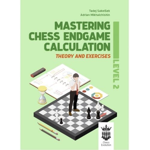 sakelsek/mikhalchishin mastering chess endgame calculation (theory and exercises) level 2