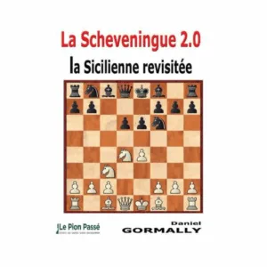 gormally la scheveningue 2.0 (la sicilienne revisitée)