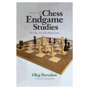 pervakov an introduction to chess endgame studies (the fine art of the royal game)