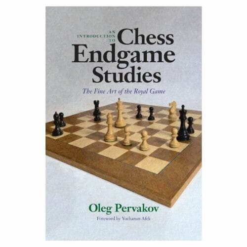 pervakov an introduction to chess endgame studies (the fine art of the royal game)