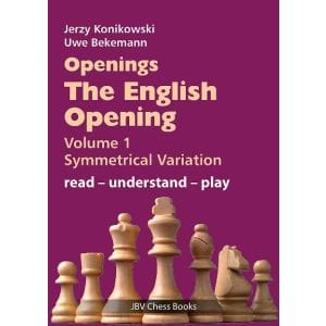 konikowski/bekemann openings the english opening (volume 1 symmetrical variation)