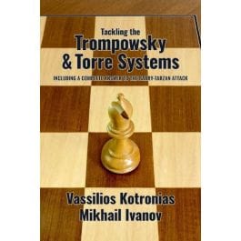 kotronias/ivanov tackling the trompowsky et torre systems ( including a complete answer to the barry tarzan attack