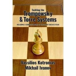 kotronias/ivanov tackling the trompowsky et torre systems ( including a complete answer to the barry tarzan attack