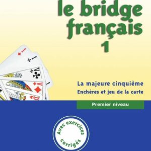 Université du Bridge - SEF Le  Bridge  Français 1 Edition 2013 - avec corrigés