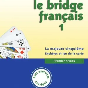 Université du Bridge - SEF Le  Bridge  Français 1 Edition 2013 - avec corrigés
