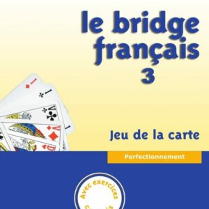 Université du Bridge - SEF Le  Bridge  Français 3 Edition 2013 - avec corrigés
