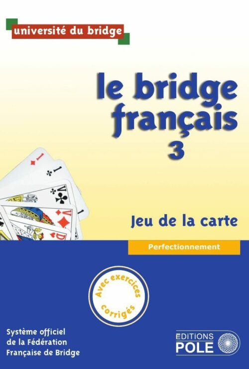 Université du Bridge - SEF Le  Bridge  Français 3 Edition 2013 - avec corrigés
