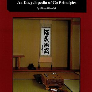 Bozulich - An Encyclopedia of Go Principles