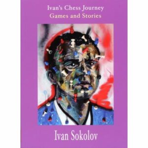 Sokolov - Ivan's Chess Journey