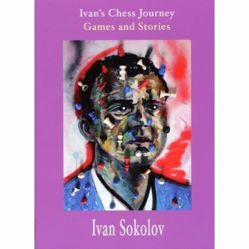 Sokolov - Ivan&#039;s Chess Journey