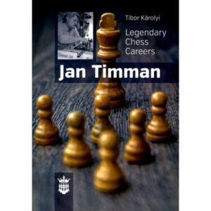Tibor Karolyi - Legendary chess careers: Jan Timman