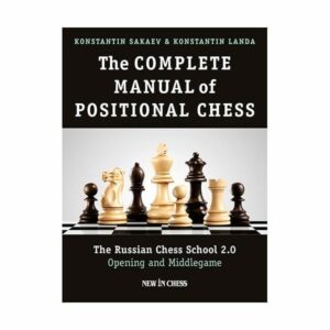 Sakaev &amp; Landa - Complete Manual of Positional Chess