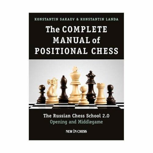 Sakaev & Landa - Complete Manual of Positional Chess